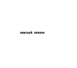NESCAFE XPRESS