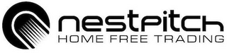 NESTPITCH HOME FREE TRADING
