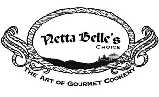 NETTA BELLE'S CHOICE THE ART OF GOURMET COOKERY logo