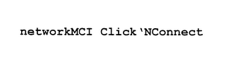 NETWORKMCI CLICK 'NCONNECT logo