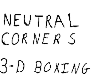 NEUTRAL CORNERS 3-D BOXING logo