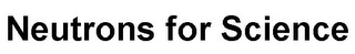 NEUTRONS FOR SCIENCE logo