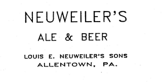 NEUWEILER'S ALE & BEER LOUIS E. NEUWEILER'S SONS ALLENTOWN, PA. logo