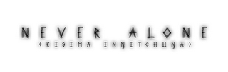 NEVER ALONE KISIMA INNITCHUNA logo