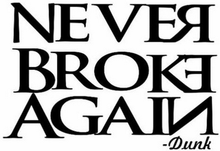 NEVER BROKE AGAIN -DUNK logo