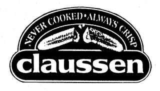 NEVER COOKED ALWAYS CRISP CLAUSSEN logo
