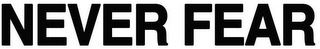 NEVER FEAR logo