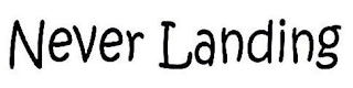 NEVER LANDING logo