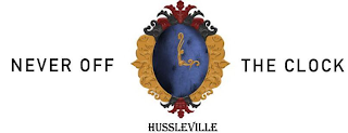 NEVER OFF THE CLOCK HUSSLEVILLE logo