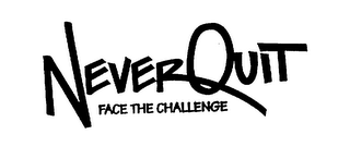 NEVER QUIT FACE THE CHALLENGE logo