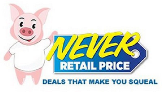 NEVER RETAIL PRICE DEALS THAT MAKE YOU SQUEAL logo