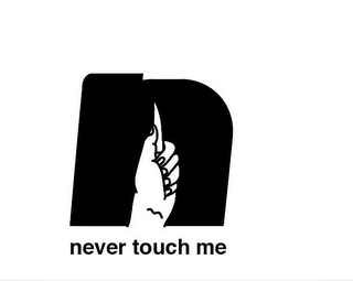 NEVER TOUCH ME logo
