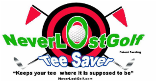 NEVERLOSTGOLF TEE SAVER "KEEPS YOUR TEE WHERE IT IS SUPPOSED TO BE" NEVERLOSTGOLF.COM logo
