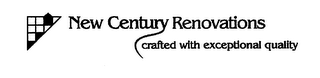 NEW CENTURY RENOVATIONS CRAFTED WITH EXCEPTIONAL QUALITY logo