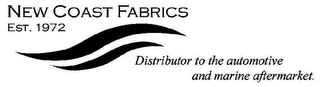 NEW COAST FABRICS EST. 1972 DISTRIBUTOR TO THE AUTOMOTIVE AND MARINE AFTERMARKET. logo