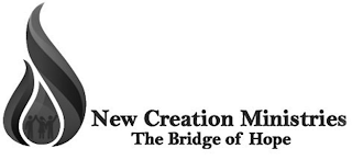 NEW CREATION MINISTRIES THE BRIDGE OF HOPE logo