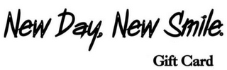 NEW DAY, NEW SMILE. GIFT CARD logo