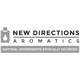 NEW DIRECTIONS AROMATICS NATURAL INGREDIENTS ETHICALLY SOURCED logo