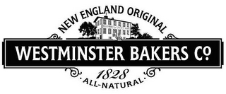 NEW ENGLAND ORIGINAL WESTMINSTER BAKERS CO. 1828 ·ALL-NATURAL· logo