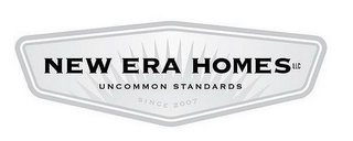 NEW ERA HOMES LLC UNCOMMON STANDARDS SINCE 2007 logo
