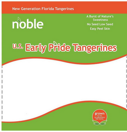 NEW GENERATION FLORIDA TANGERINES NOBLEA BURST OF NATURE'S SWEETNESS NO SEED LOW SEED EASY PEEL SKIN U.S. EARLY PRIDE TANGERINES EXCLUSIVELY GROWN BY THE 4TH GENERATION ROE FAMILY logo