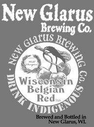 NEW GLARUS BREWING CO. NEW GLARUS BREWING CO. WORLD CHAMPION WISCONSIN BELGIAN RED STYLE · DRINK INDIGENOUS BREWED AND BOTTLED IN NEW GLARUS, WI. logo