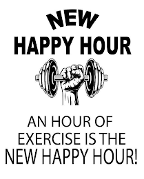 NEW HAPPY HOUR AN HOUR OF EXERCISE IS THE NEW HAPPY HOUR! logo