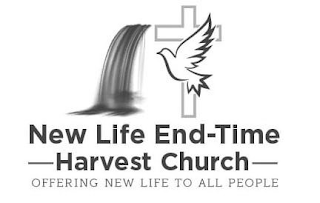 NEW LIFE END-TIME HARVEST CHURCH OFFERING NEW LIFE TO ALL PEOPLE logo