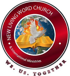 NEW LIVING WORD CHURCH & INTERNATIONAL MINISTRIES WE · US · TOGETHER logo