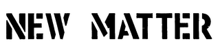 NEW MATTER logo