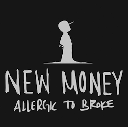 NEW MONEY ALLERGIC TO BROKE logo