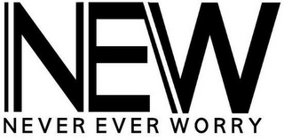 NEW NEVER EVER WORRY logo