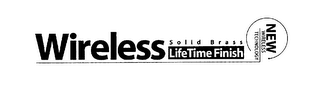 NEW WIRELESS TECHNOLOGY WIRELESS SOLID BRASS LIFETIME FINISH logo
