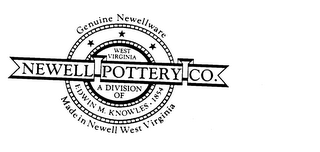 NEWELL POTTERY CO. GENUINE NEWELLWARE WEST VIRGINIA A DIVISION OF EDWIN M. KNOWLES 1854 MADE IN NEWELL WEST VIRGINIA logo