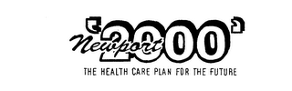 NEWPORT "2000" THE HEALTH CARE PLAN FOR THE FUTURE logo