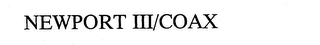 NEWPORT III/COAX logo