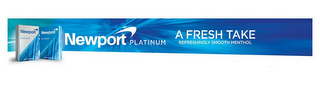 NEWPORT PLATINUM SMOOTH MENTHOLNEWPORT PLATINUM SMOOTH MENTHOL NEWPORT PLATINUM A FRESH TAKE REFRESHINGLY SMOOTH MENTHOL logo