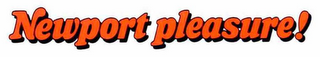 NEWPORT PLEASURE! logo