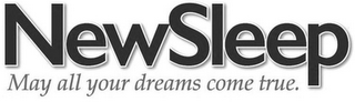 NEWSLEEP MAY ALL YOUR DREAMS COME TRUE. logo