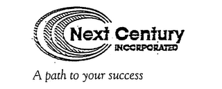 NEXT CENTURY INCORPORATED A PATH TO YOUR SUCCESS logo
