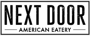 NEXT DOOR AMERICAN EATERY