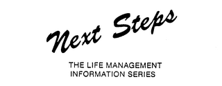 NEXT STEPS THE LIFE MANAGEMENT INFORMATION SERIES logo