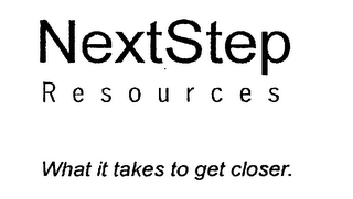 NEXTSTEP RESOURCES WHAT IT TAKES TO GET CLOSER. logo