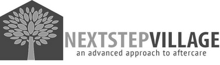 NEXTSTEPVILLAGE AN ADVANCED APPROACH TOAFTERCARE logo