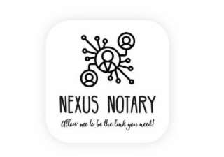 NEXUS NOTARY ALLOW ME TO BE THE LINK YOU NEED! logo