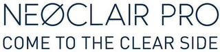 NEØCLAIR PRO COME TO THE CLEAR SIDE logo