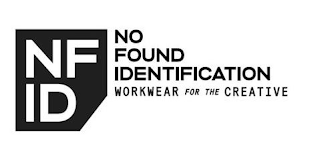 NFID NO FOUND IDENTIFICATION WORKWEAR FOR THE CREATIVE logo