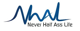 NHAL NEVER HALF ASS LIFE logo