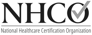 NHCO NATIONAL HEALTHCARE CERTIFICATION ORGANIZATION