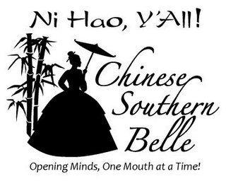 NI HAO, Y'ALL! CHINESE SOUTHERN BELLE OPENING MINDS, ONE MOUTH AT A TIME! logo